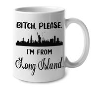Bitch Please I‘M From Long Island Mug Unico Tazza Colazione Eleganti Tazze Per Ufficio Casa Latte Cucina 330Ml