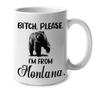 Bitch Please I‘M From Montana Tazza Eleganti Tazzine Da Caffè Unico Tazze Per Cappuccino Latte Tè Casa 330Ml