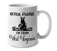 Bitch Please I‘M From West Virginia Tazze Ceramica Mug Con Manico Tazza Per Espresso Casa Tè Latte 330Ml