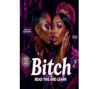 Bitch, Read This and Learn