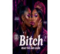 Bitch, Read This and Learn