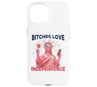 Bitches Love Independence Funny 4th of July Men Women Custodia per iPhone 15