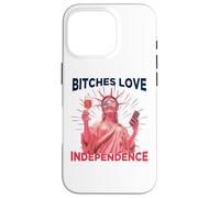 Bitches Love Independence Funny 4th of July Men Women Custodia per iPhone 16 Pro