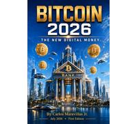 Bitcoin 2026: The New Digital Money: 2