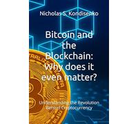 Bitcoin and the Blockchain: Why does it even matter?