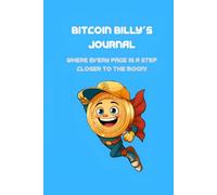 Bitcoin Billy's Journal - Where every page is a step closer to the moon!