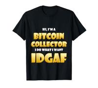 Bitcoin Collector Costume IDGAF Meme BTC Mining Gear Bitcoin Maglietta