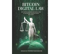 Bitcoin Digital Law: Why Cryptocurrencies are Digital Laws of the Internet Jurisdiction and Why States Must Adapt