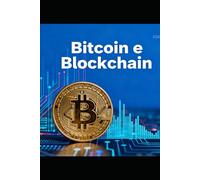 Bitcoin e Blockchain: Guida Completa all'Analisi Tecnica e al Trading di Criptovalute