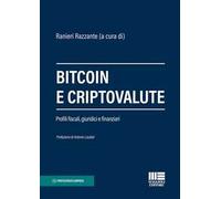 Bitcoin e criptovalute. Profili fiscali, giuridici e finanziari