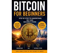 Bitcoin for Beginners: Understand, buy, and store it securely - step by step