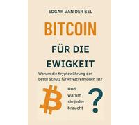 BITCOIN FÜR DIE EWIGKEIT