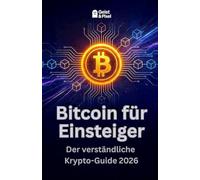 Bitcoin für Einsteiger: Der verständliche Krypto-Guide 2026