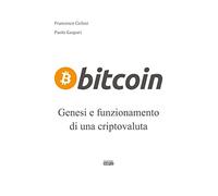 Bitcoin. Genesi e funzionamento di un criptovaluta