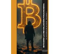 Bitcoin: La Revolución Financiera