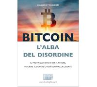Bitcoin, l’alba del disordine