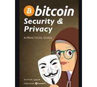 Bitcoin Security and Privacy: A Practical Guide
