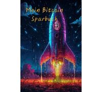Bitcoin Sparbuch: Seine Bitcoin Vermögenswerte in einem Buch - Kursentwicklung - eigene Vermögensentwicklung unter Berücksichtigung von Sparplänen und sonstigen Zu- und Abflüssen