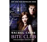 Rachel Caine Bite Club (Tascabile) Morganville Vampires