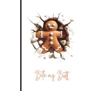 Bite my Butt: For the seasoned soul who's got most of it together and zero patience for nonsense