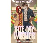 Bite My Wiener: Werewolf Shifter Romance