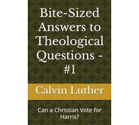 Bite-Sized Answers to Theological Questions - #1: Can a Christian Vote for Harris?