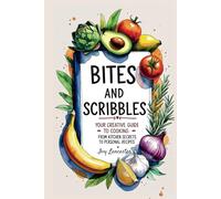 Bites & Scribbles - Your Creative Guide to Cooking: From Kitchen Secrets to Personal Recipes - A Keepsake Cookbook Gift for Food Lovers, Filled with ... 60 Recipe Cards to Write Your Own Cookbook