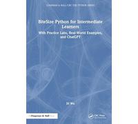 BiteSize Python for Intermediate Learners: With Practice Labs, Real-World Examples, and Generative AI Assistance
