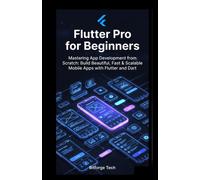 Bitforge Tech Flutter Pro for Beginners (Tascabile)