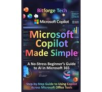 Bitforge Tech Microsoft Copilot Made Simple (Tascabile)
