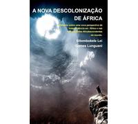 Bitombokele Lei A NOVA DESCOLONIZAÇÃO DE ÁFRICA - Bitombokele (Copertina rigida)