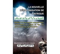 Bitombokele Lei Gomes Lun La nouvelle décolonisation de l'Af (Copertina rigida)