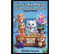 Bitsy's Big Magical Science Fair Project: SuperKitties