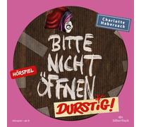 Bitte nicht öffnen - Hörspiele 3: Durstig! Das Hörspiel: 1 CD