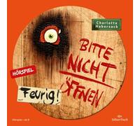 Bitte nicht öffnen - Hörspiele 4: Feurig! Das Hörspiel: 1 CD