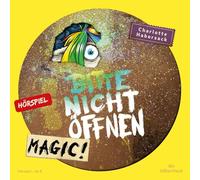 Bitte nicht öffnen - Hörspiele 5: Magic! Das Hörspiel