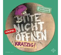 Bitte nicht öffnen - Hörspiele 8: Kratzig! Das Hörspiel