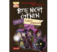 Bitte nicht öffnen, sonst ... 3: Tierisch vampirisch!: Beste Freunde, lustige Wesen und geheimnisvolle Päckchen - Erstleseabenteuer ab 6