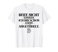 Bitte Nicht Schubsen (Detto Divertente Tedesco sul Bere) Maglietta