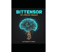 BITTENSOR: AI's Bitcoin Moment