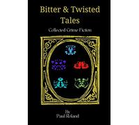Bitter and Twisted Tales