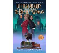 Bitter Bobby and the Devil Woman: A Humorous Twisty Paranormal Ghost Mystery