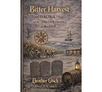 Bitter Harvest: White Gold, Black Magic and the Three Little Graves in Rockhill