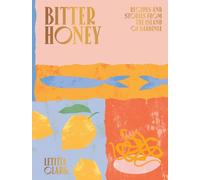 Bitter Honey: Recipes and Stories from the Island of Sardinia