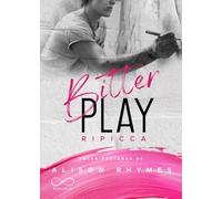Bitter play. Ripicca. Falsa partenza (Vol. 3)