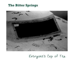 Bitter Springs - Everyone's Cup Of Tea