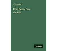 Bitter-Sweet; A Poem: in large print