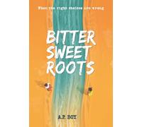 Bitter Sweet Roots