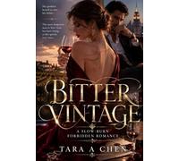 BITTER VINTAGE: A Slow-Burn Forbidden Romance