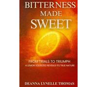 Bitterness Made Sweet: From Trials to Triumph